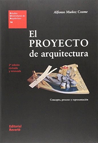 Papel PROYECTO DE ARQUITECTURA CONCEPTO PROCESO Y REPRESENTACION (ESTUDIOS UNIVERSITARIOS DE ARQUITECTURA)