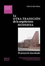 Papel OTRA TRADICION DE LA ARQUITECTURA MODERNA (COLECCION DOCUMENTOS DE COMPOSICION ARQUITECTONICA 9)