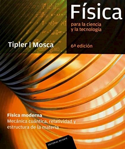 Papel FISICA PARA LA CIENCIA Y LA TECNOLOGIA FISICA MODERNA MECANICA CUANTICA RELATIVIDAD Y... (6 EDICION)