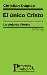 Papel UNICO CRISTO LA SINFONIA DIFERIDA (COLECCION PRESENCIA TEOLOGICA 136)