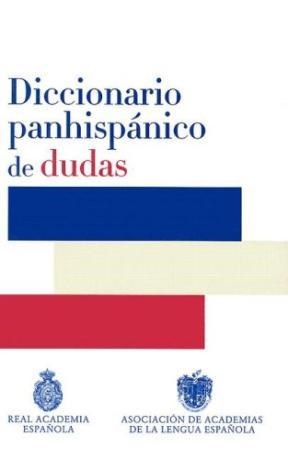 Papel DICCIONARIO PANHISPANICO DE DUDAS (REAL ACADEMIA ESPAÑOLA) (CARTONE)