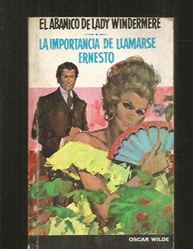 Papel ABANICO DE LADY WINDERMERE - LA IMPORTANCIA DE LLAMARSE ERNESTO