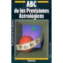 Papel ABC DE LAS PREVISIONES ASTROLOGICAS SU PORVENIR POR LOS PLANETAS (COLECCION ABC)
