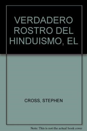 Papel VERDADERO ROSTRO DEL HINDUISMO LOS PRINCIPIOS DE LA FILOSOFIA (COLECCION ELEUSIS)