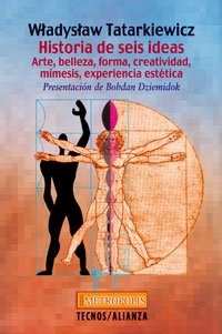 Papel HISTORIA DE SEIS IDEAS ARTE BELLEZA FORMA CREATIVIDAD MIMESIS EXPERIENCIA ESTETICA (METROPOLIS)