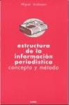 Papel ESTRUCTURA DE LA INFORMACION PERIODISTICA CONCEPTO Y METODO (COL.CIENCIAS DE LA INFORMACION)