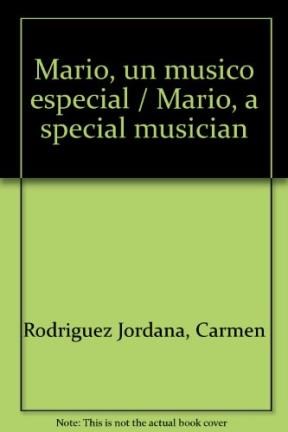 Papel MARIO UN MUSICO ESPECIAL - MARIO A SPECIAL MUSICIAN (CU  ENTOS DE APOYO SERIE VERDE)