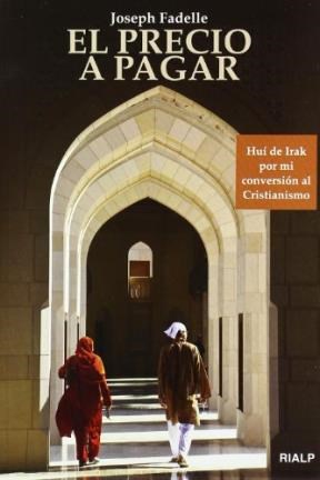 Papel PRECIO A PAGAR HUI DE IRAK POR MI CONVERSION AL CRISTIANISMO (7 EDICION) (RUSTICO)