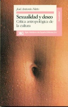 Papel SEXUALIDAD Y DESEO CRITICA ANTROPOLOGICA DE LA CULTURA (COLECCION SEXUALIDAD)