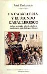 Papel CABALLERIA Y EL MUNDO CABALLERESCO (INCLUYE UN ESTUDIO SOBRE LA CABALLERIA CASTELLANA DE JESUS...)