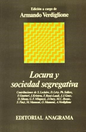 Papel LOCURA Y SOCIEDAD SEGREGATIVA (COLECCION ARGUMENTOS)