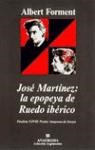 Papel JOSE MARTINEZ LA EPOPEYA DE RUEDO IBERICO (COLECCION ARGUMENTOS 247)