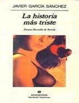 Papel HISTORIA MAS TRISTE (COLECCION NARRATIVAS HISPANICAS)