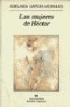 Papel MUJERES DE HECTOR (COLECCION NARRATIVAS HISPANICAS)