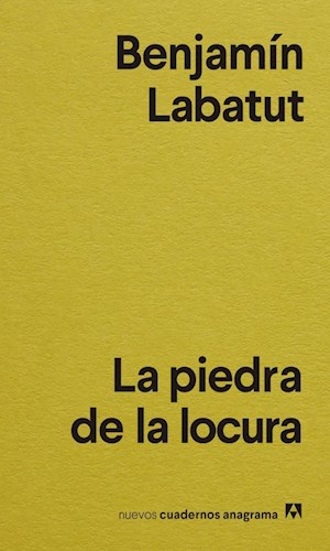Papel PIEDRA DE LA LOCURA (COLECCION NUEVOS CUADERNOS ANAGRAMA 42) (BOLSILLO)