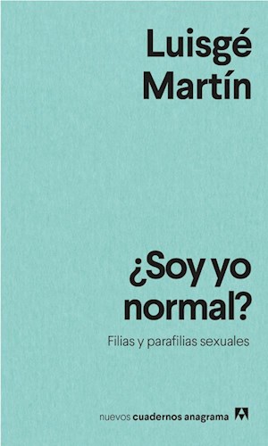 Papel SOY YO NORMAL FILIAS Y PARAFILIAS SEXUALES (COLECCION NUEVOS CUADERNOS 45) [BOLSILLO]
