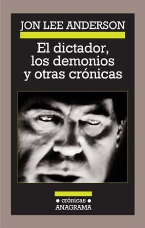 Papel DICTADOR LOS DEMONIOS Y OTRAS CRONICAS (COLECCION CRONICAS 87)