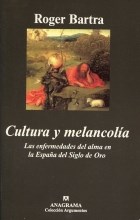 Papel CULTURA Y MELANCOLIA LAS ENFERMEDADES DEL ALMA EN LA ES  (COLECCION ARGUMENTOS 271)