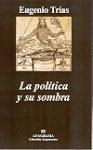 Papel POLITICA Y SU SOMBRA (COLECCION ARGUMENTOS 325)