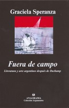 Papel FUERA DE CAMPO LITERATURA Y ARTE ARGENTINOS DE DUCHAMP (COLECCION ARGUMENTOS 351)