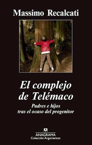 Papel COMPLEJO DE TELEMACO PADRES E HIJOS TRAS EL OCASO DEL PROGENITOR (COLECCION ARGUMENTOS 468)