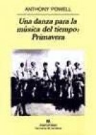 Papel UNA DANZA PARA LA MUSICA DEL TIEMPO PRIMAVERA (COLECCION PANORAMA DE NARRATIVAS 450)