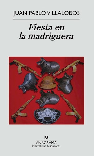 Papel FIESTA EN LA MADRIGUERA (COLECCION NARRATIVAS HISPANICAS 473)