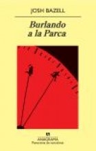 Papel BURLANDO A LA PARCA (PANORAMA DE NARRATIVAS 731)
