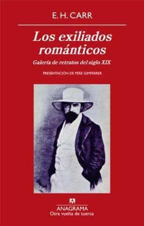 Papel EXILIADOS ROMANTICOS GALERIA DE RETRATOS DEL SIGLO XIX (COLECCION OTRA VUELTA DE TUERCAS 14)