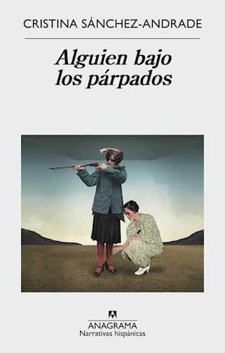 Papel ALGUIEN BAJO LOS PARPADOS (COLECCION NARRATIVAS HISPANICAS 586)