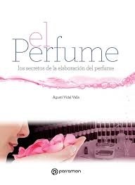 Papel PERFUME LOS SECRETOS DE LA ELABORACION DEL PERFUME (CARTONE)