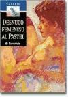 Papel DESNUDO FEMENINO AL PASTEL (GALERIA) (CARTONE)