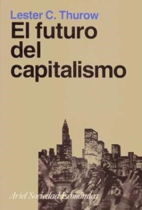 Papel FUTURO DEL CAPITALISMO (ARIEL SOCIEDAD ECONOMICA)