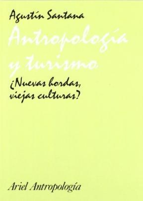 Papel ANTROPOLOGIA Y TURISMO NUEVAS BORDAS VIEJAS CULTURAS (ARIEL ANTROPOLOGIA)