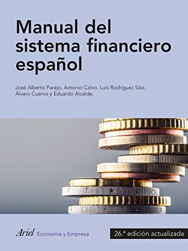 Papel MANUAL DEL SISTEMA FINANCIERO ESPAÑOL [26 EDICION ACTUALIZADA] (ECONOMIA Y EMPRESA)