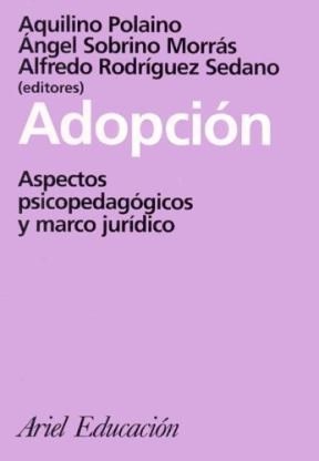 Papel ADOPCION ASPECTOS PSICOPEDAGOGICOS Y MARCO JURIDICO (ARIEL EDUCACION)