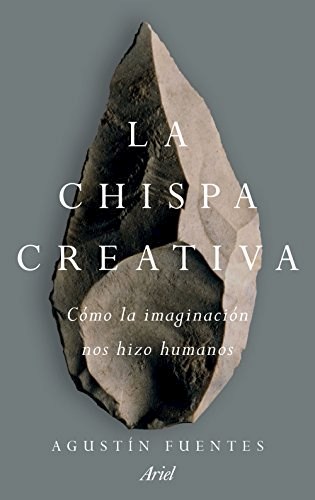 Papel CHISPA CREATIVA COMO LA IMAGINACION NOS HIZO HUMANOS