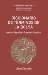 Papel DICCIONARIO DE TERMINOS DE LA BOLSA (INGLES-ESPAÑOL / ESPAÑOL-INGLES) (ARIEL DERECHO) (CARTONE)