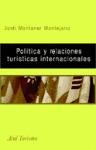 Papel POLITICA Y RELACIONES TURISTICAS INTERNACIONALES (ARIEL TURISMO)