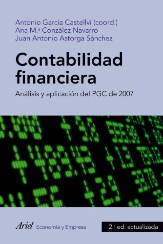 Papel CONTABILIDAD FINANCIERA ANALISIS Y APLICACION DEL PGC DE 2007 (ECONOMIA Y EMPRESA)