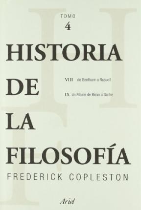 Papel HISTORIA DE LA FILOSOFIA 4 DE BENTHAM A RUSSEL DE MAINE DE BIRAN A SARTE [TOMOS 8 / 9] (FILOSOFIA)