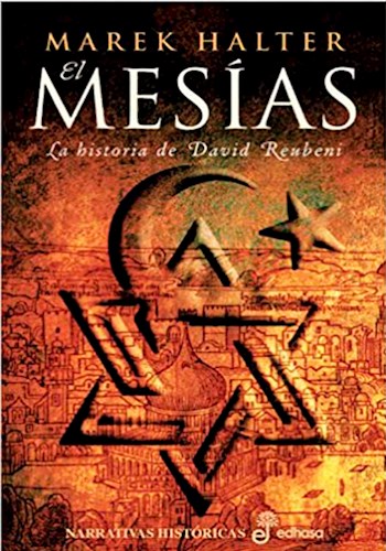 Papel MESIAS LA HISTORIA DE DAVID REUBENI (COLECCION NARRATIVAS HISTORICAS) (CARTONE)
