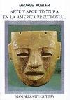 Papel ARTE Y ARQUITECTURA EN LA AMERICA PRECOLONIAL (MANUALES ARTE CATEDRA)