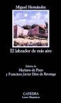 Papel LABRADOR DE MAS AIRE (COLECCION CATEDRA LETRAS HISPANICAS 429) (BOLSILLO)