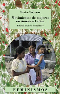 Papel MOVIMIENTOS DE MUJERES EN AMERICA LATINA ESTUDIO TEORICO COMPARADO (FEMINISMOS 76)