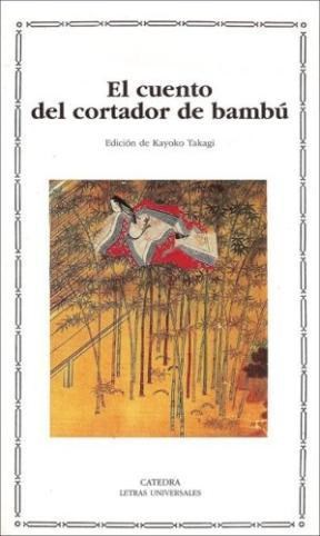 Papel CUENTO DEL CORTADOR DE BAMBU (COLECCION LETRAS UNIVERSALES 370) (BOLSILLO)