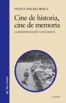 Papel CINE DE HISTORIA CINE DE MEMORIA LA REPRESENTACION Y SUS LIMITES (SIGNO E IMAGEN)