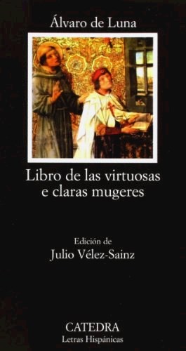 Papel LIBRO DE LAS VIRTUOSAS E CLARAS MUGERES (COLECCION LETRAS HISPANICAS 647) (BOLSILLO)