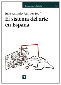 Papel SISTEMA DEL ARTE EN ESPAÑA (COLECCION ENSAYOS ARTE CATEDRA)