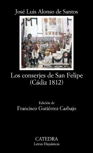 Papel CONSERJES DE SAN FELIPE CADIZ 1812 (COLECCION LETRAS HISPANICAS 698) (BOLSILLO)